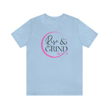 Rise and Grind Beauty Short Sleeve Tee