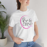 Rise and Grind Beauty Short Sleeve Tee